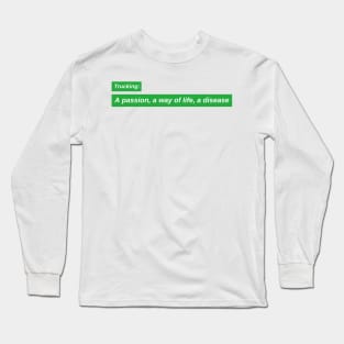 Trucking A Passion T-shirt Long Sleeve T-Shirt